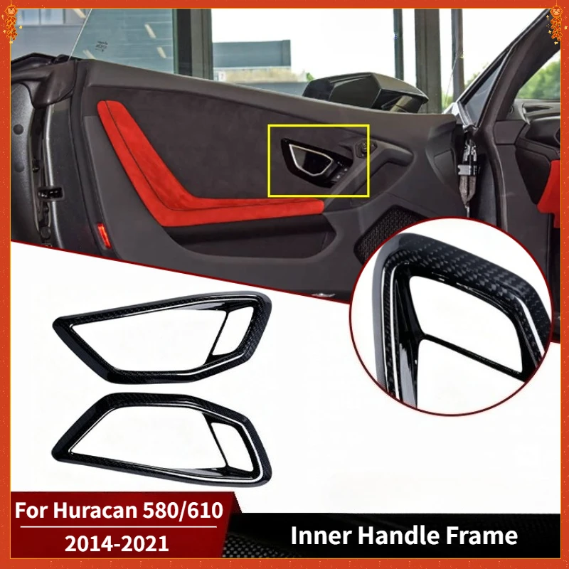 

For Lamborghini Huracan 580/610 Real Dry Carbon Fiber 2014-2021 Interior Inner Handle Frame Decoration Modification Accessories