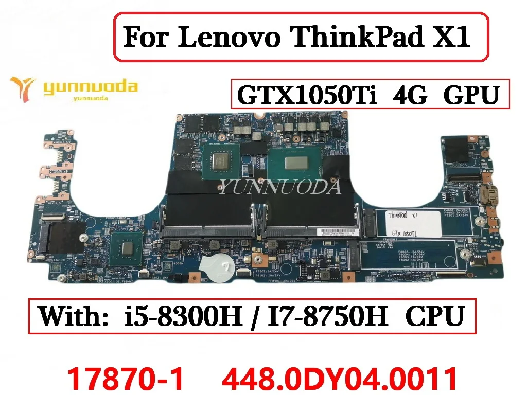 17870-1 For Lenovo ThinkPad X1 Extreme 1st Gen Laptop Motherboard 448.0DY04.0011 With I5 I8 CPU GTX1050Ti GPU  100% Tested