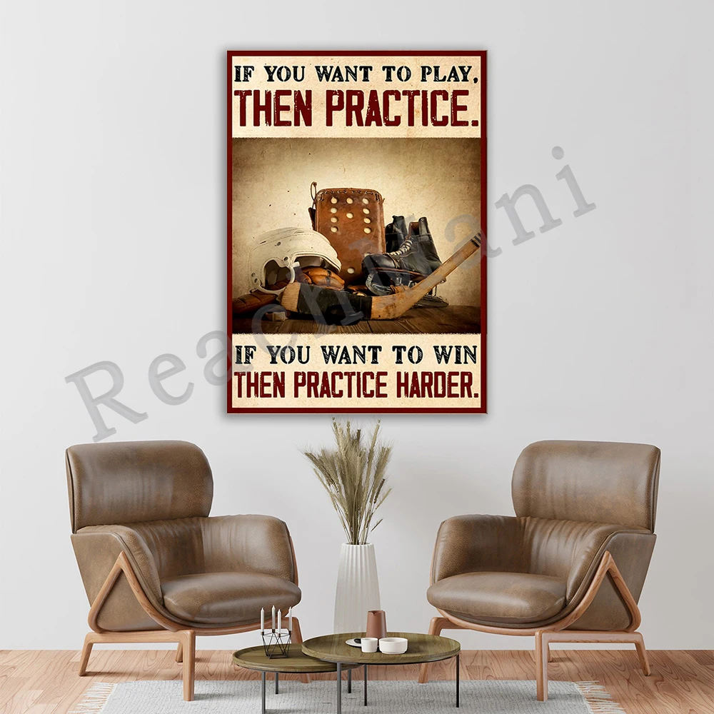 If you wanna play then practice, if you wanna win then practice harder, hockey poster, hockey wall art, hockey gift