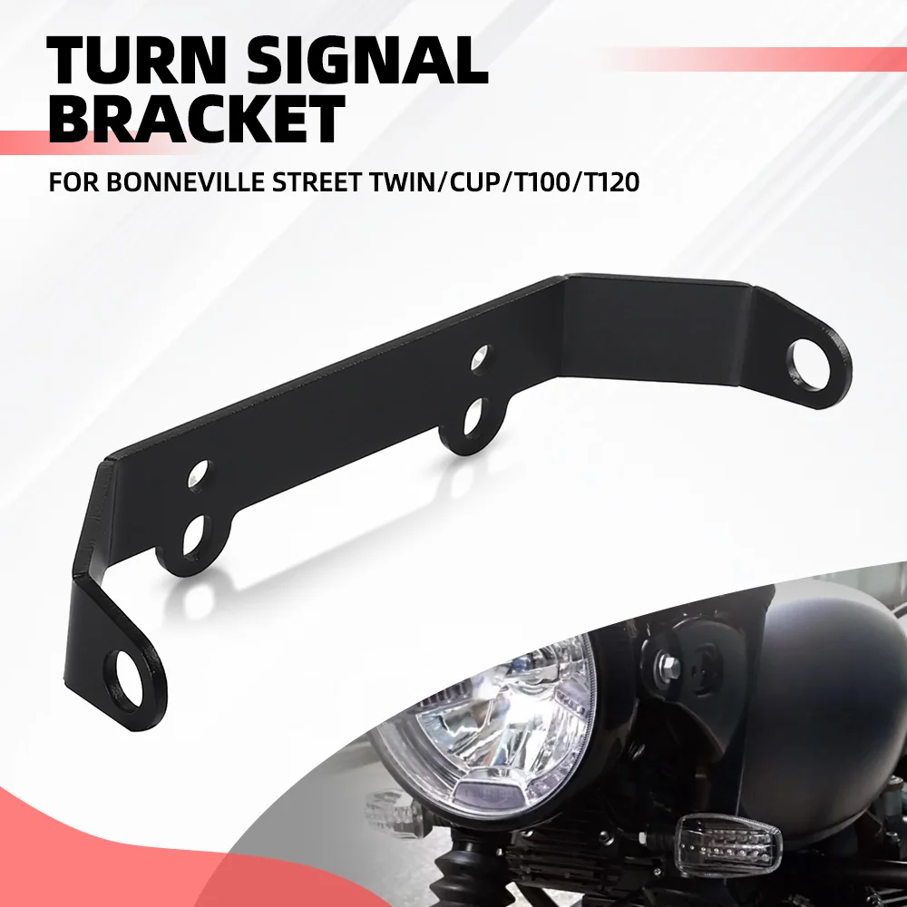 For Bonneville Street Twin/Cup/T100/T120 SE Scrambler Front Indicator Turn Signal Bracket Relocation Bracket Support Holder
