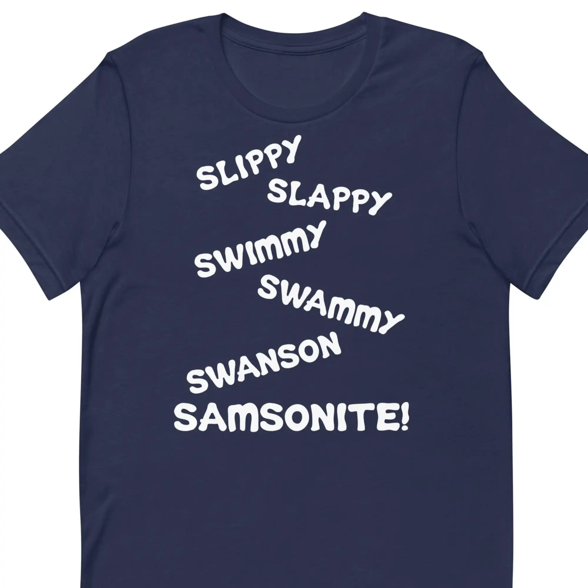 Slippy Slappy Swimmy Swammy Swanson T Shirt