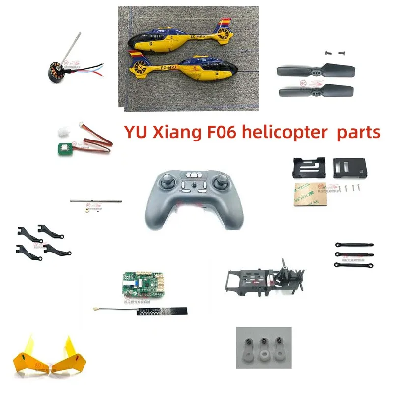 YUXIANG YU Xiang F06 EC135 RC helicopter spare parts blade shell Mainboard ESC landing gear remote control charging cable motor