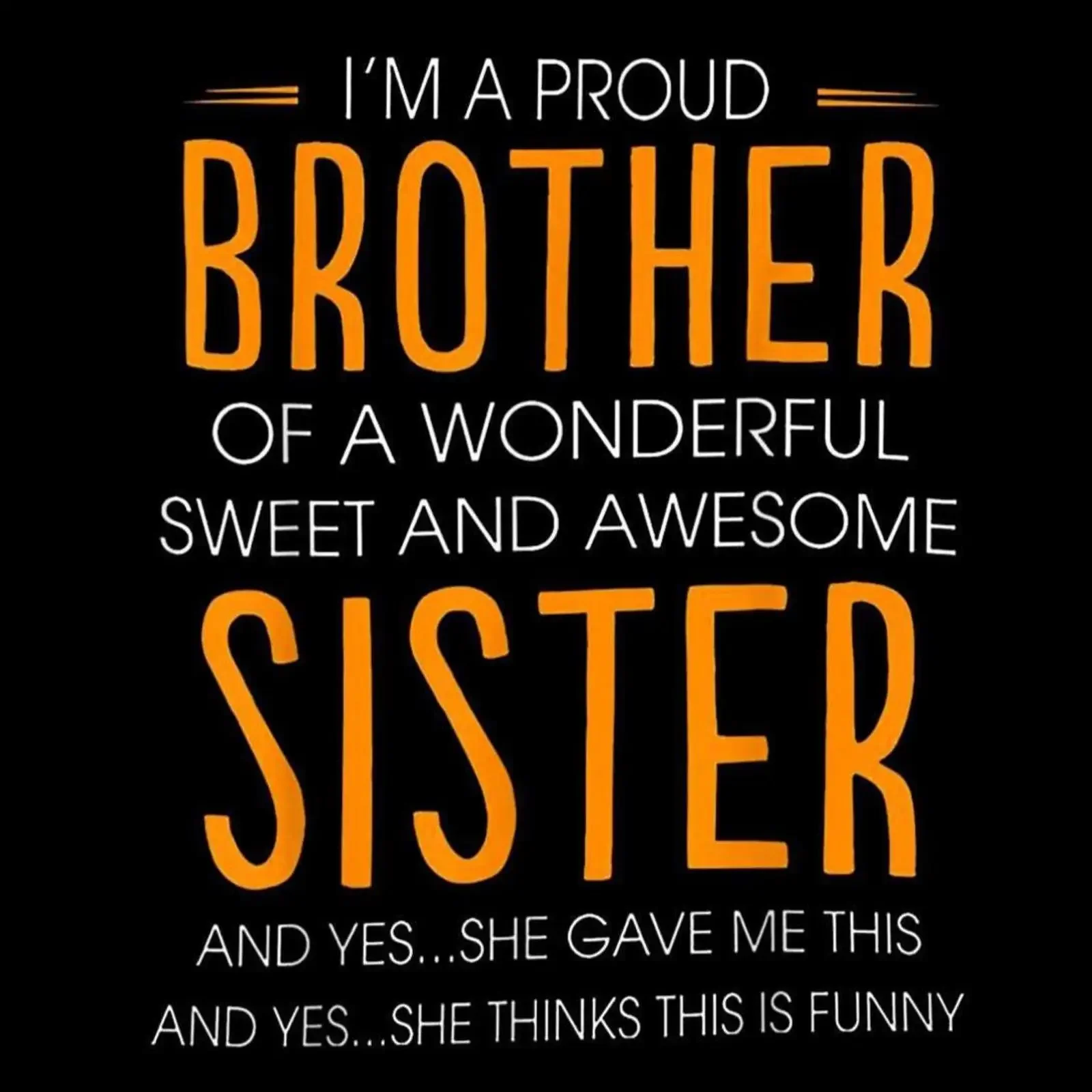 I amp 39 m a Proud Brother PNG Awesome Sister Quote Sibling Love Sublimation Design Digital Download vintage Washed Comfortable