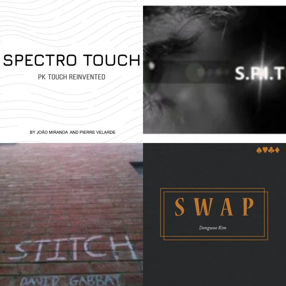 Spectro Touch by Joao Miranda and Pierre Velarde，SPIT by Scott Creasey，Stitch by David Gabbay，SWAP by Dongwoo Kim-magic tricks