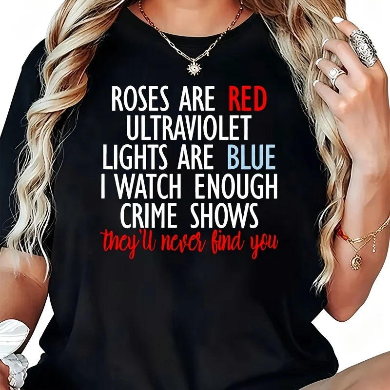 Roses Are Red Ultolet Lights Are Blue True Crime Women's T-Shirt 100% Cotton Funny Graphic Short Sleeve Tee Novelty Shirt Casual Crew Neck Top S-5XL