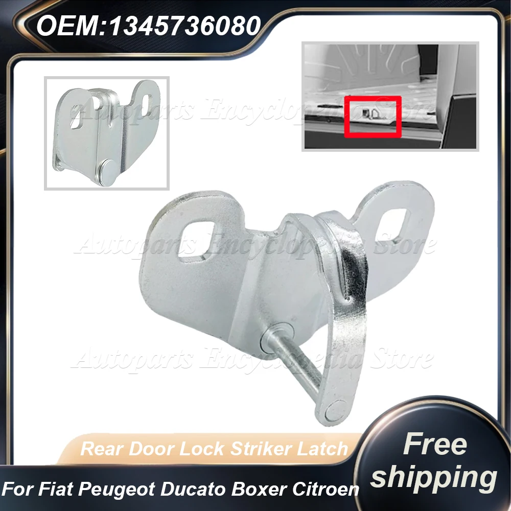 

Rear Door Lock Striker Latch New 1345736080 For Fiat Peugeot Ducato Boxer Citroen Relay