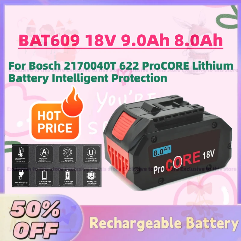 

Durable New BAT609 18V 9.0Ah 8.0Ah Rechargeable Battery for Bosch 2170040T 622 ProCORE Lithium Battery Intelligent Protection