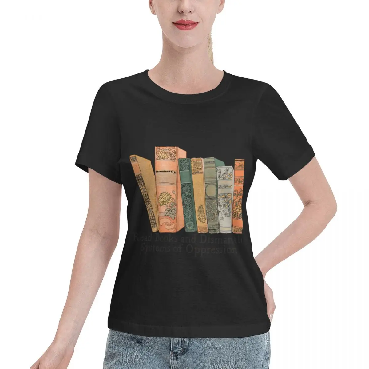 Discount Discount Read Books And Dismantle Systems Of Oppression Women's T-shirt Office Wear Blank T Shirt - Aliexpress Deal
