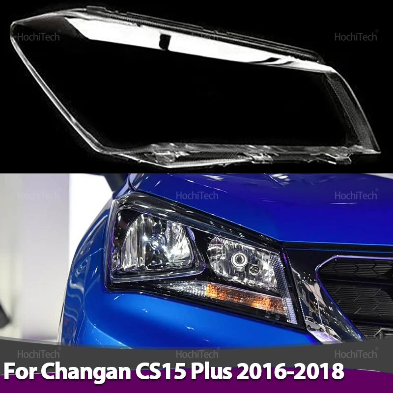 

For Changan CS15 Plus CS35 Mini 2016 2017 2018 Headlamps Lens Glass Shell Masks Transparent Lampshade Shade Car Headlight Cover