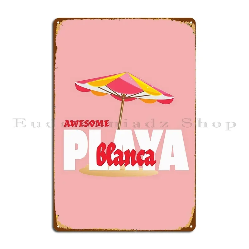 Awesome Playa Blanca Umbrela Metal Sign Wall Mural Kitchen Wall Customized Club Tin Sign Poster