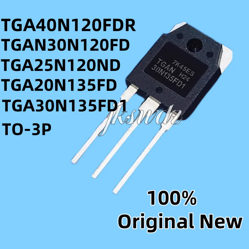 

5-10/PCS New Original TGA40N120FDR TGA30N120FD TGA25N120ND TGA20N135FD TGA30N135FD1 40N120FDR 25N120ND 20N135FD TO-3P