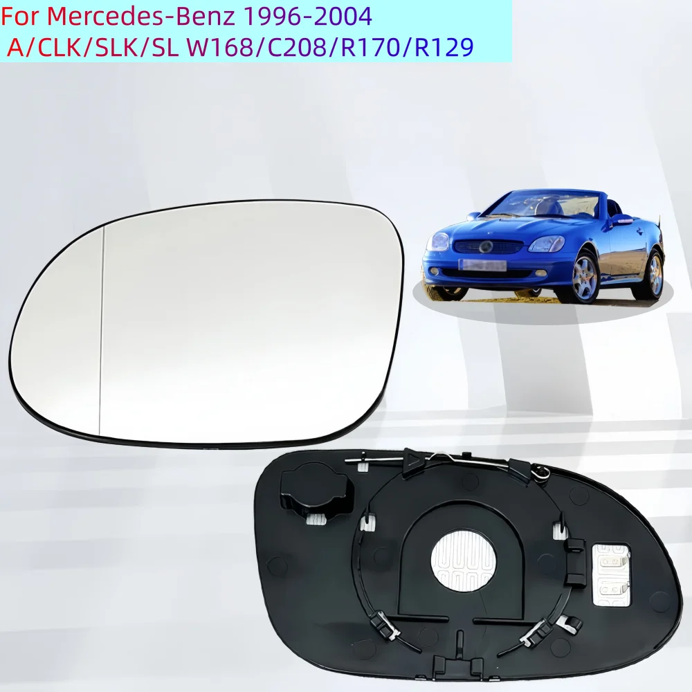 For Mercedes-Benz 1996-2004 A/CLK/SLK/SL W168/C208/R170/R129 Heated Mirror Glass Replacement A1708100121 / A1708100421
