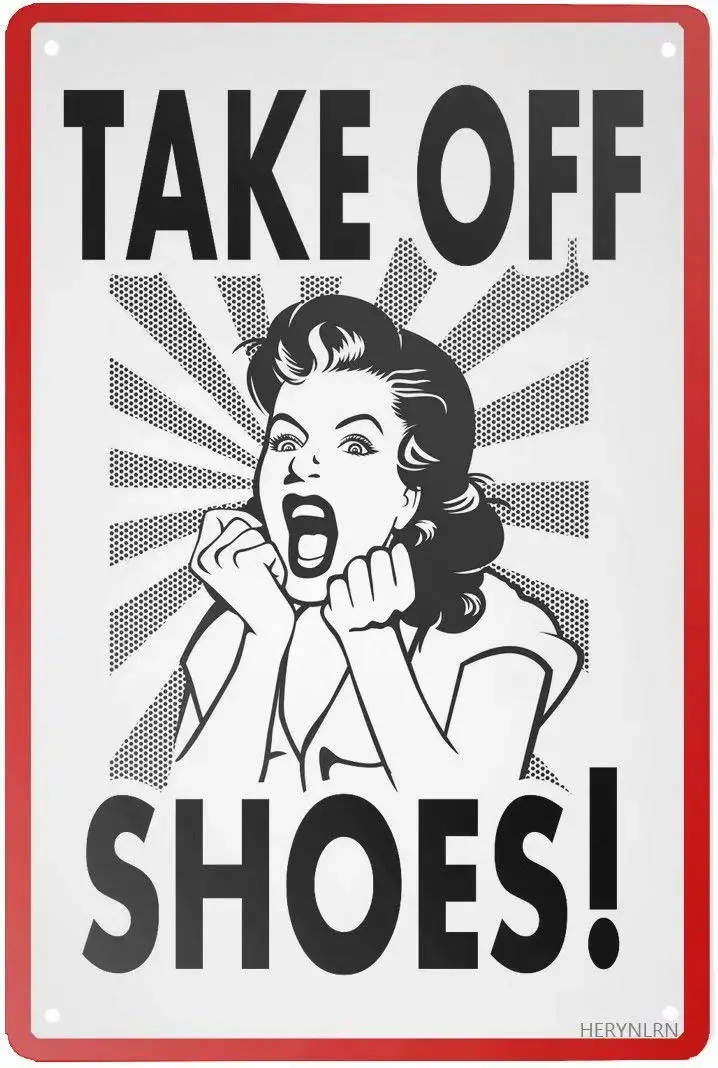 Retro Tin Signs Vintage Style Take Off Shoes Metal Sign Iron Painting for Indoor & Outdoor Home Bar Coffee Kitchen Wall Dec sign