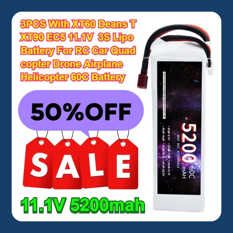 

11.1V 5200mah 3PCS With XT60 Deans T XT90 EC5 11.1V 3S Lipo Battery For RC Car Quadcopter Drone Airplane Helicopter 60C Battery