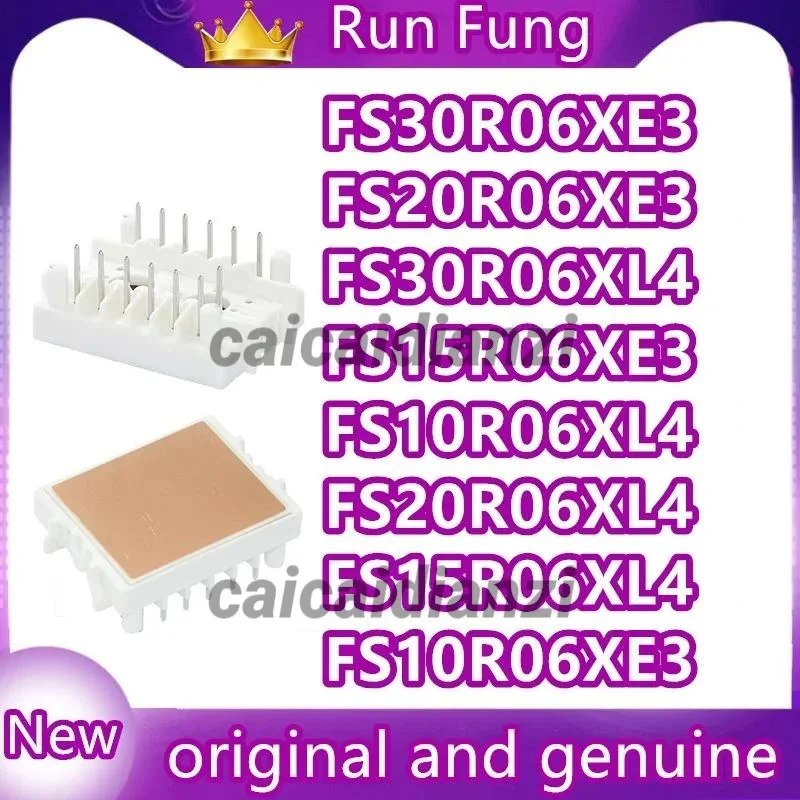 

FS15R06XL4 FS20R06XL4 FS30R06XL4 FS15R06XE3 FS20R06XE3 FS30R06XE3 FS10R06XL4 NEW AND ORIGINAL MODULE