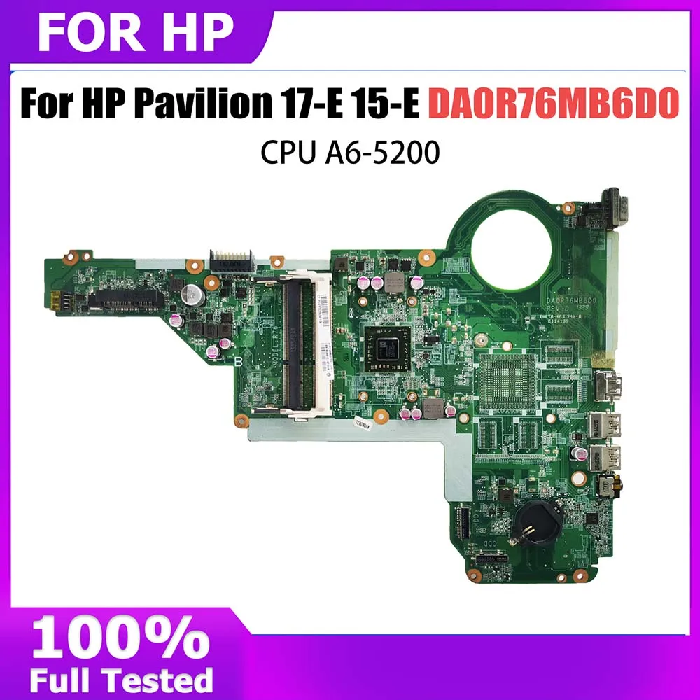 

DA0R76MB6D0 Mainboard For HP Pavilion 17-E 15-E 731534-001 731534-501 Laptop Motherboard A6-5200 CPU DDR3 100% TESED OK