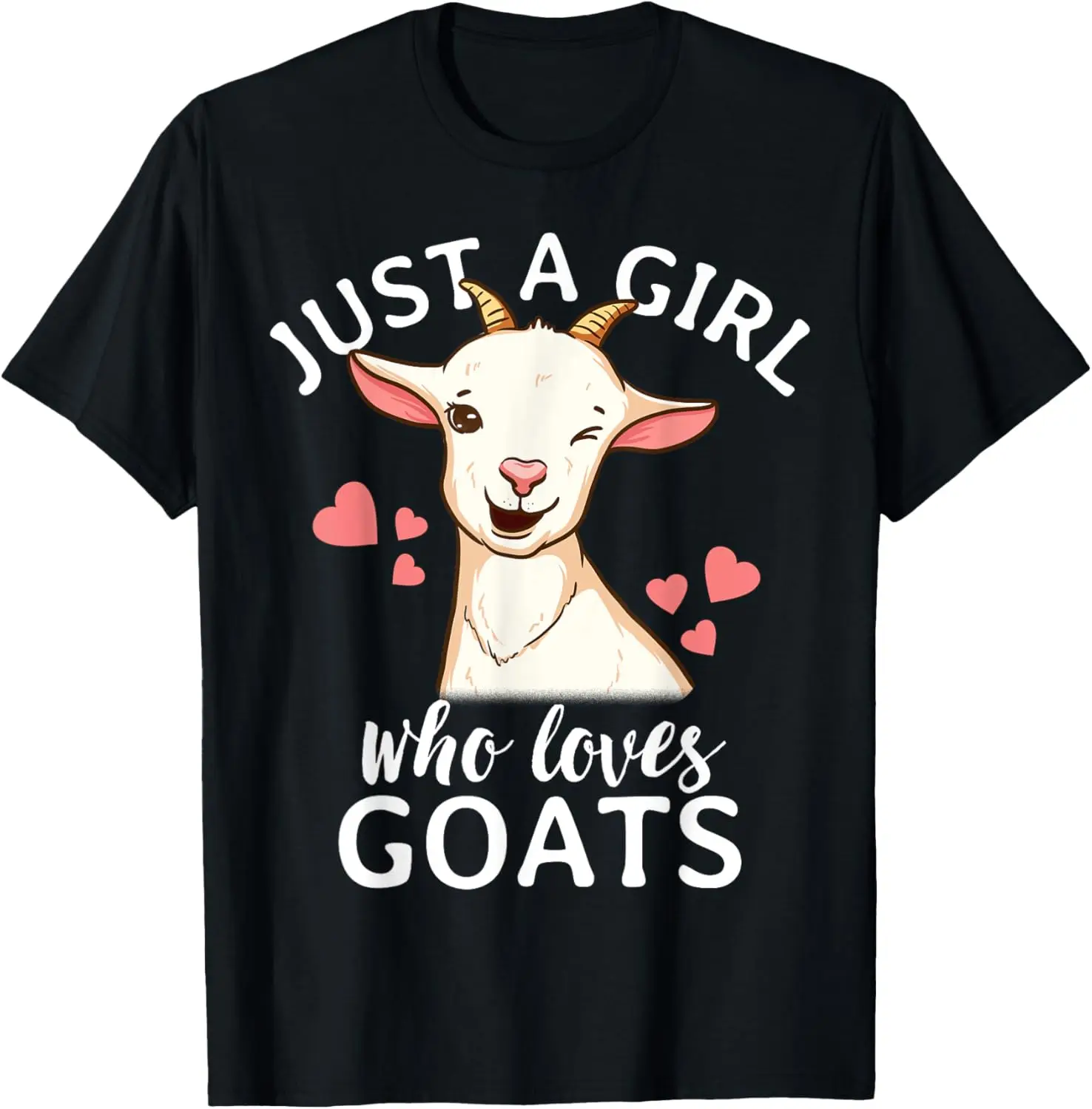 

Goat Girl Just A Girl Who Loves Goats Farmer Goat Mom T-Shirt