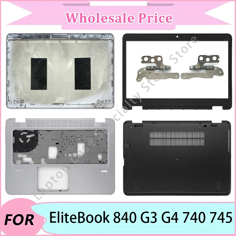 

Новый чехол для EliteBook 840 G3 G4 740 745, задняя крышка ЖК-дисплея для ноутбука/передняя панель/подставка для рук/нижняя часть корпуса/E-крышка/петля/крышка ноутбука