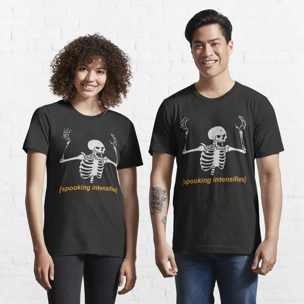 Spooking Intensifies Spooky Scary Skeleton Meme Essential T-Shirt Unisex T-shirts For Man Woman Short Summer Tees Casual Cotton