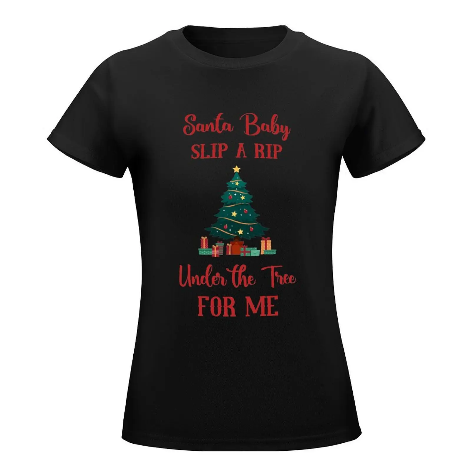 Santa Baby Slip a RIP - Rip Wheeler T-Shirt aesthetic clothes oversized tops western t-shirt dress for Women