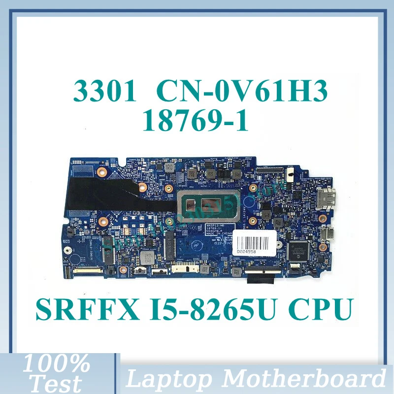 

CN-0V61H3 0V61H3 V61H3 с процессором SRFFX I5-8265U, материнская плата 18769-1 для DELL 5390 3301, материнская плата для ноутбука 100%, протестирована, работает хорошо