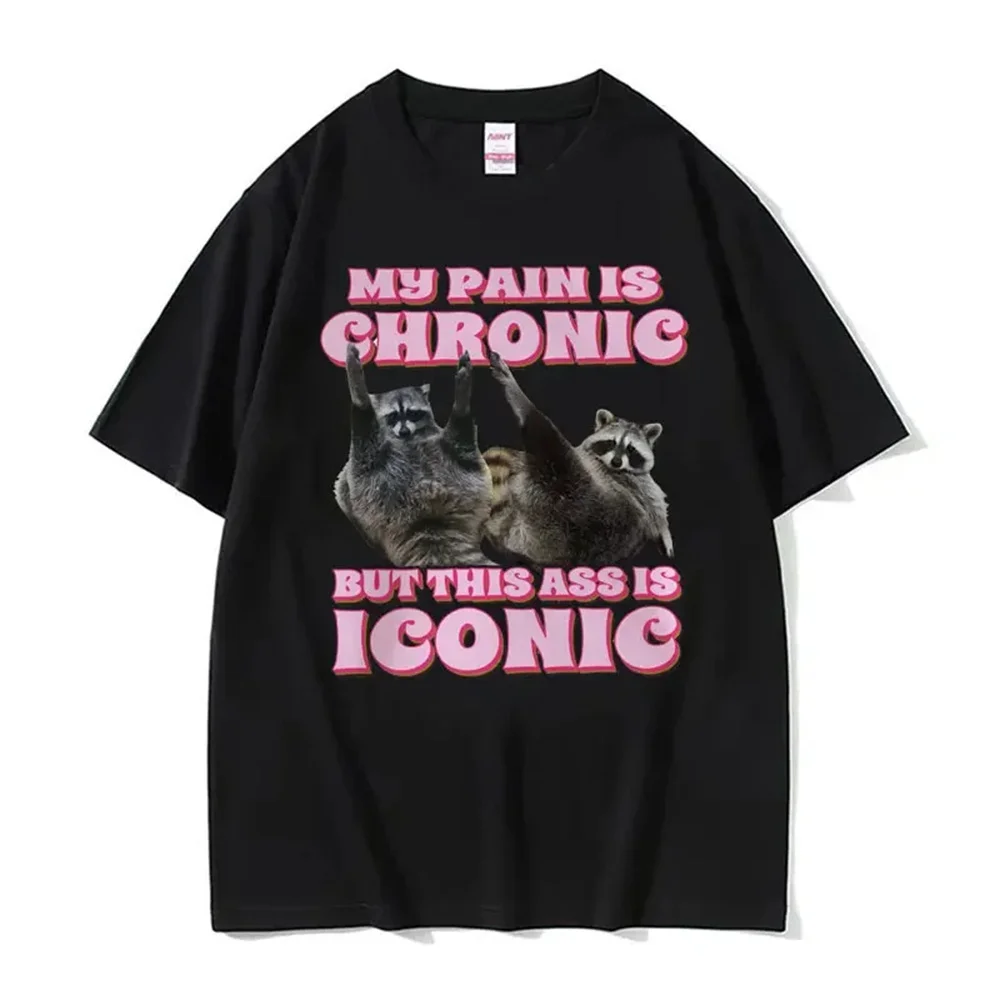 My Pain Is Chronic But This Ass Is Iconic Top Tees Cotton High Quality male Punk t shirt 2000s Breathable Gothic korean clothes