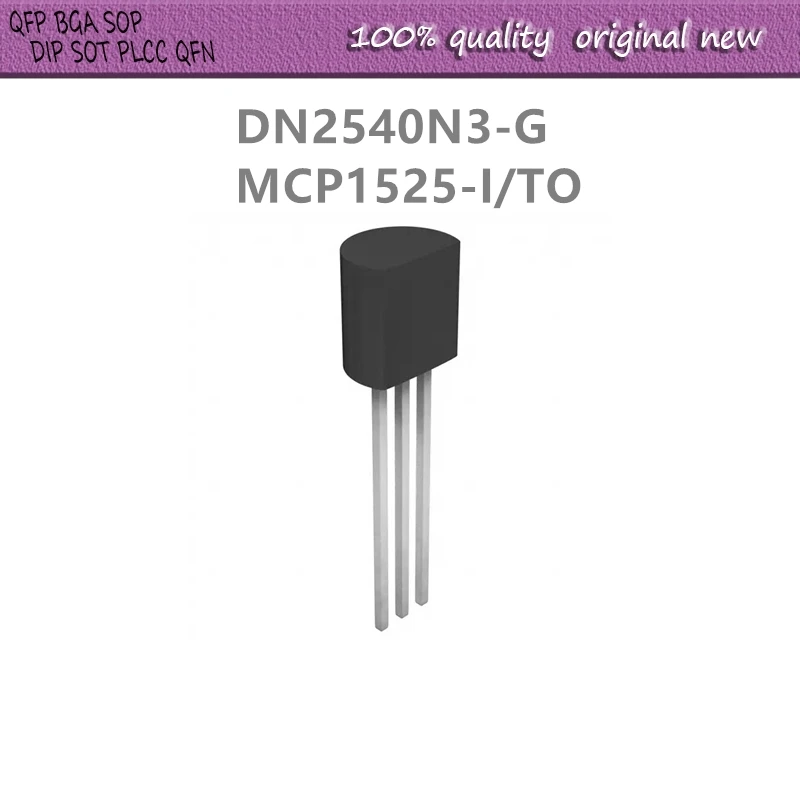 10Pcs/Lot DN2540N3-G DN2540 MCP1525-I/TO MCP1525 TO-92-3