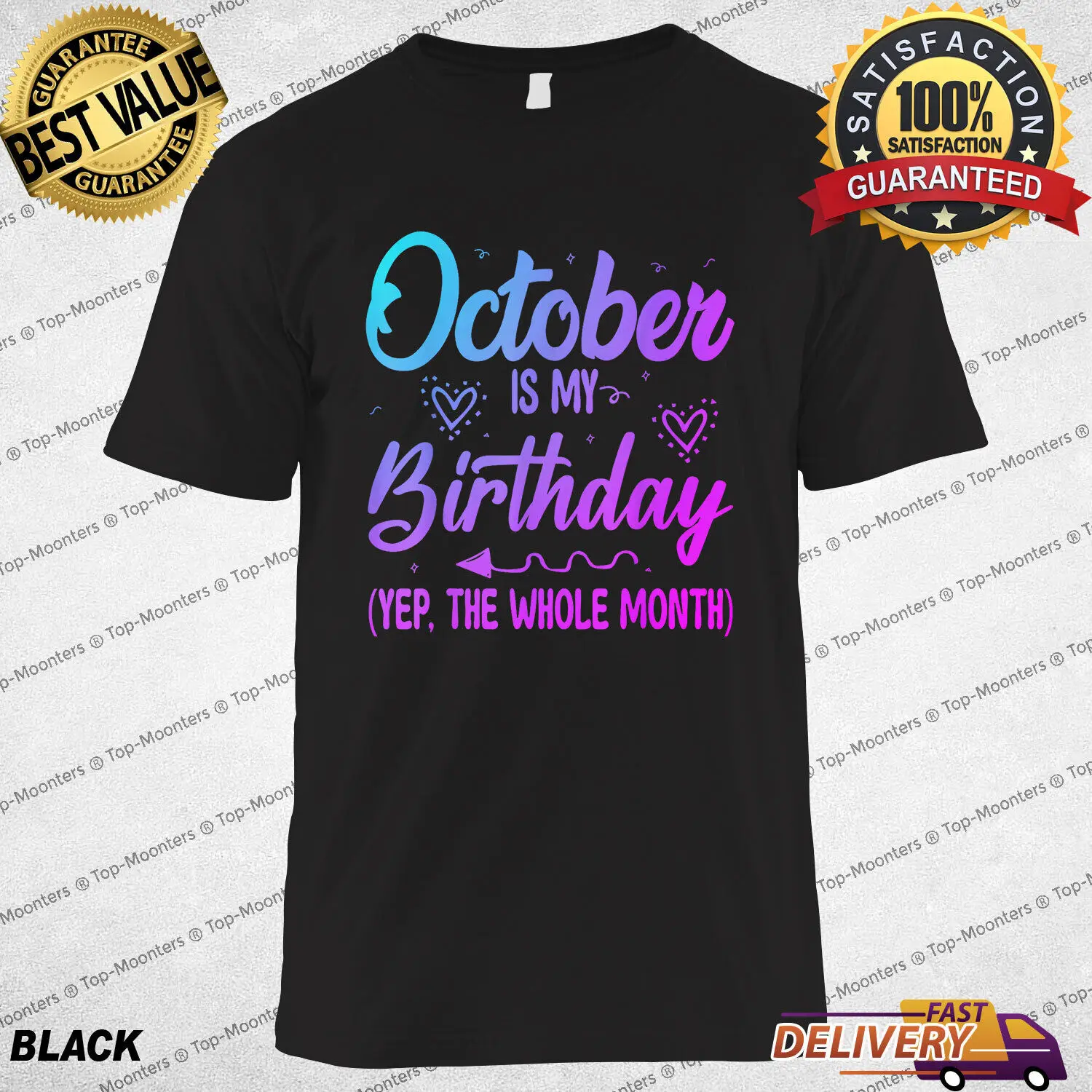 

October Birthday T-Shirt Yes The Whole Month Cute Funny Birthday Shirt