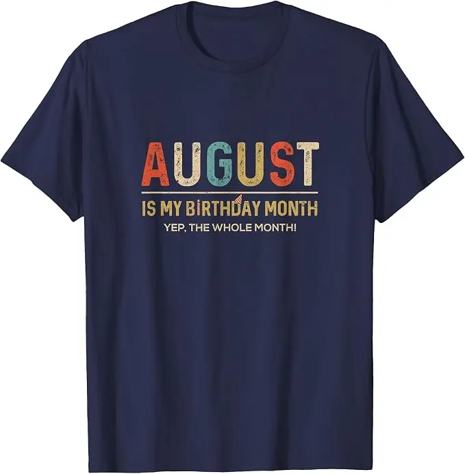 August ist mein Geburtstagsmonat, ja, der ganze Monat. Lustiges T-Shirt Y2k August Geburtstag für Männer und Frauen mit der Aufschrift „Tee“ als Persönlichkeitsgeschenk. – Detail 13