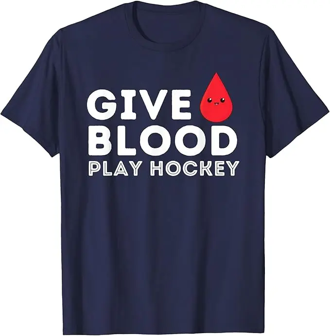 Give Blood Play Hockey - Funny Ice Hockey Player Novelty Gift T-Shirt Y2k Outdoor Clothes Personality Humor Saying Tee Cotton