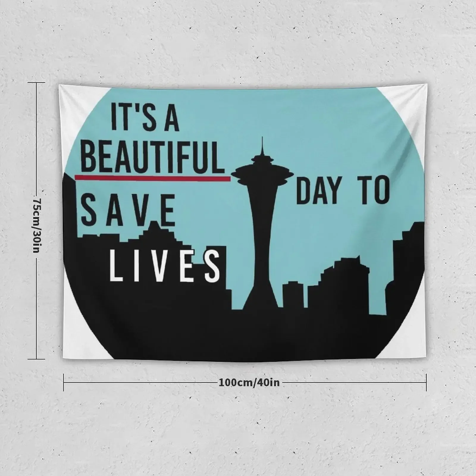 It's A Beautiful Day To Save Lives Tapestry Wall Deco Wallpaper Bedroom Tapestry