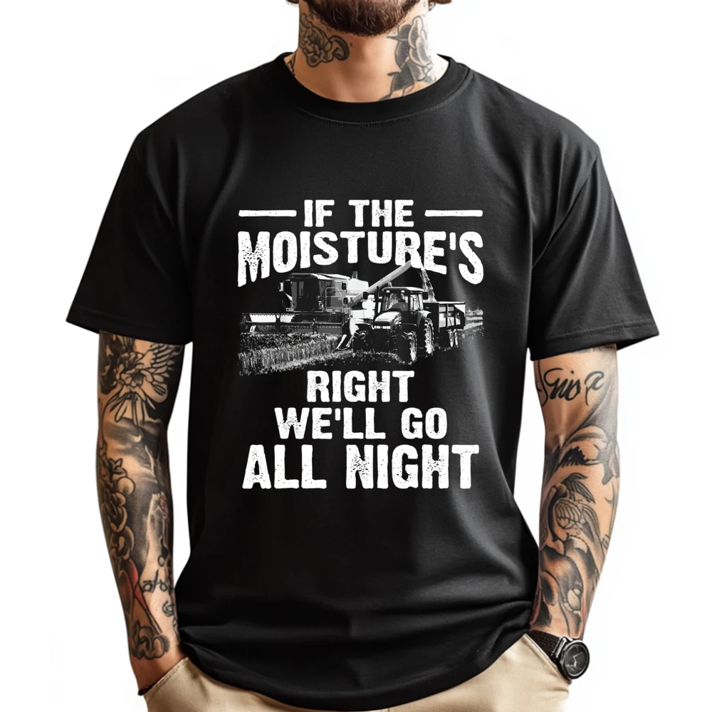 

Cool If The Moistures Right Farmer Gift Funny Farm Men Mens Shirts Graphic Tee Man Clothes T-shirts Big And Tall England Style