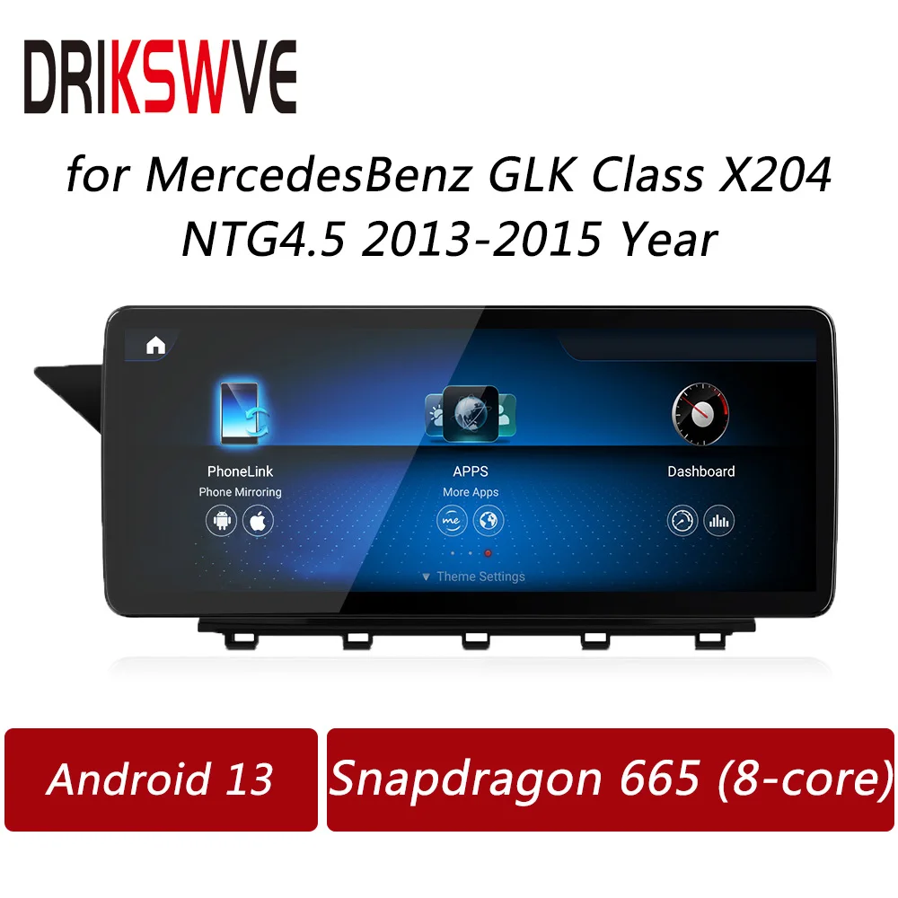 

DRIKSWVE Android 13 Auto and CarPlay with Snapdragon 665 8 Core Multimedia Player for Mercedes Benz GLK CLASS X204 NTG4.5 System