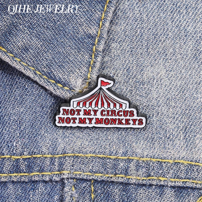 Retro Circus Tent Brooch Enamel Pins NOT MY CIRCUS NOT MY MONKEYS Brooches Backpack Lapel Badge Funny Jewelry Gifts for Friends