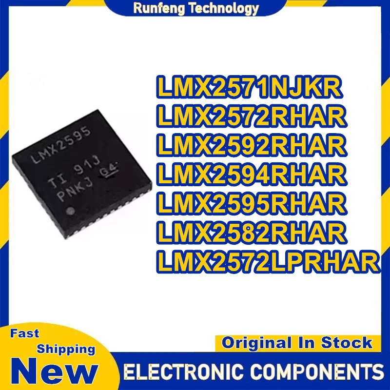 

LMX2571NJKR LMX2572RHAR LMX2592RHAR LMX2594RHAR LMX2595RHAR LMX2582RHAR LMX2572LPRHAR VQFN Чипсет IC Новый оригинальный на складе