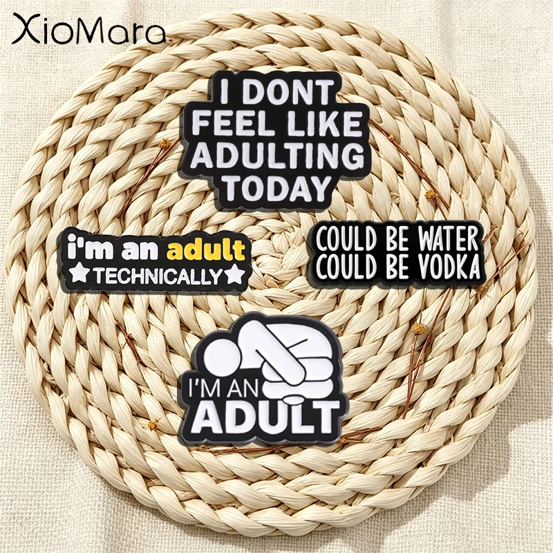 I Don't Feel Like Adulting Today Enamel Badge I'm An Adult Technically Funny Sarcastic Quote Pins Lapel Bags Brooch Jewelry Gift