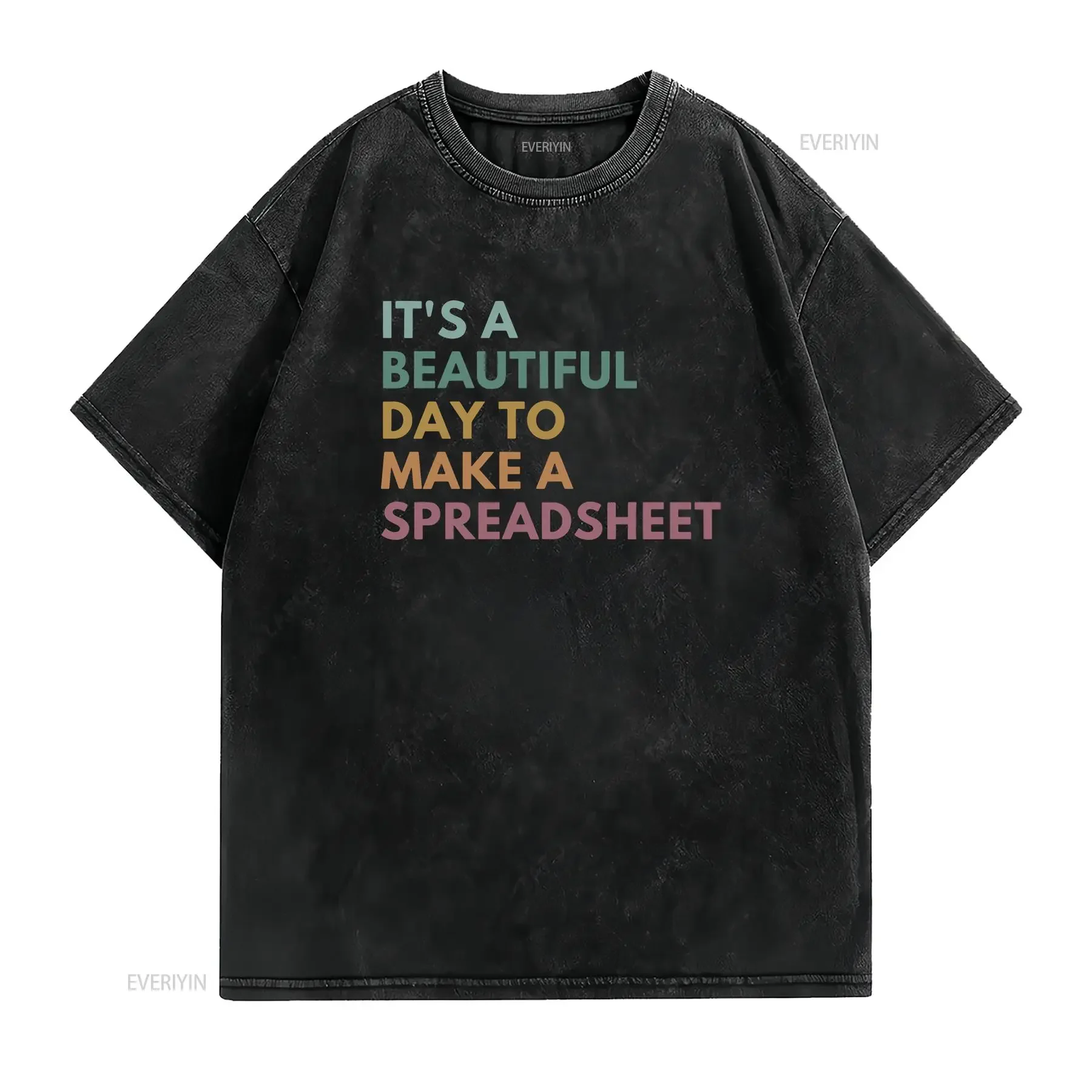 It's A Beautiful Day To Make Spreadsheet Spreadsheets T Shirt Accounting Accountant CPA Whisperer vintage Washed graphic