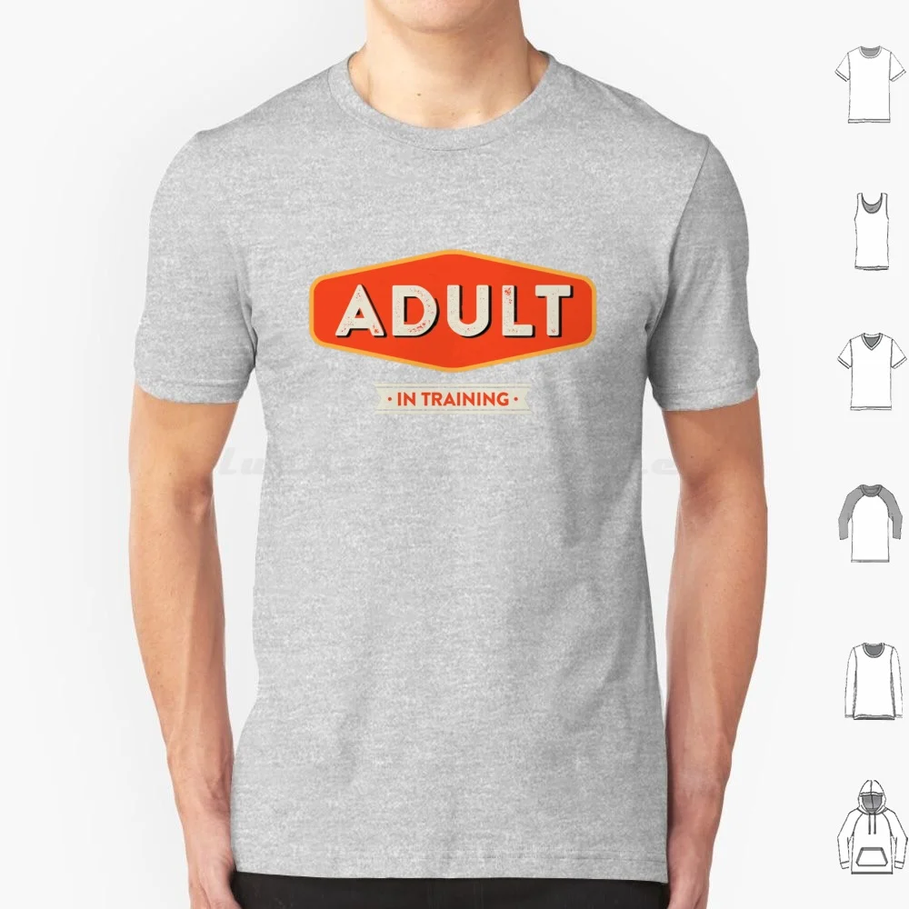Adult In Training T Shirt Men Women Kids 6xl Adulting Growing Up Adult Training Kid Retro Vintage Grown Cool Immature