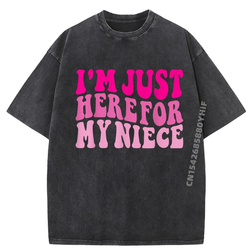 

Funny Im just here For my niece cute pink aunt uncle cool Mens Korean Fashion High Quality Men's Washed T-Shirt Print