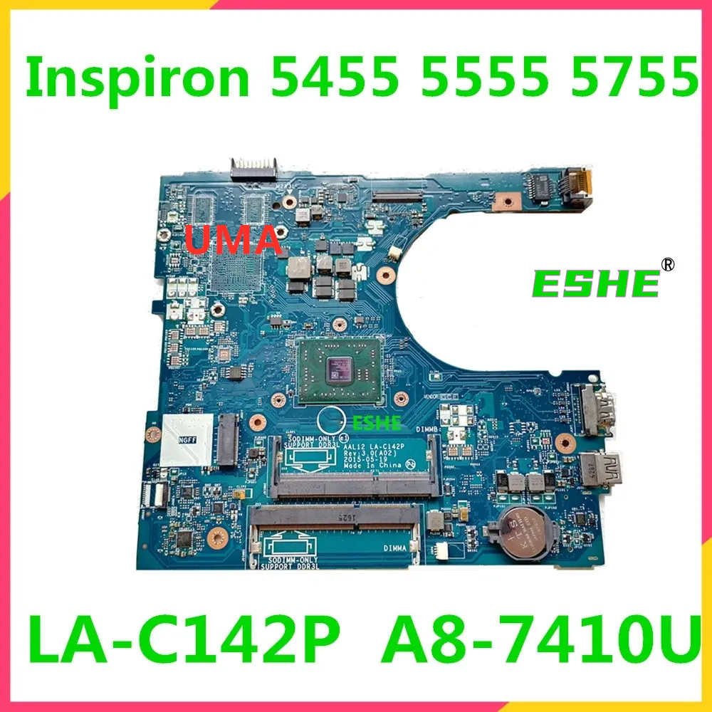 LA-C142P For DELL Inspiron 5455 5555 5755 Laptop Motherboard CN-01N0C6 01N0C6 1N0C6 With A8-7410 CPU 100% Tested