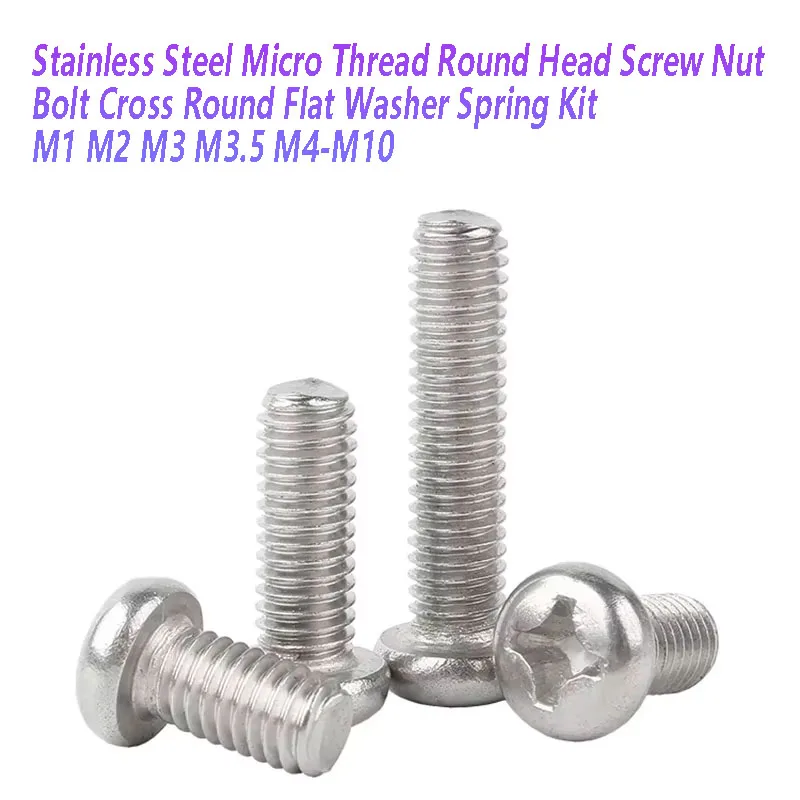 M1 M2  M3 M3.5-M10 Stainless Steel Micro Thread Round Head Screw Nut Bolt Cross Round Flat Washer Spring Kit 2/5/10/20/50PCS