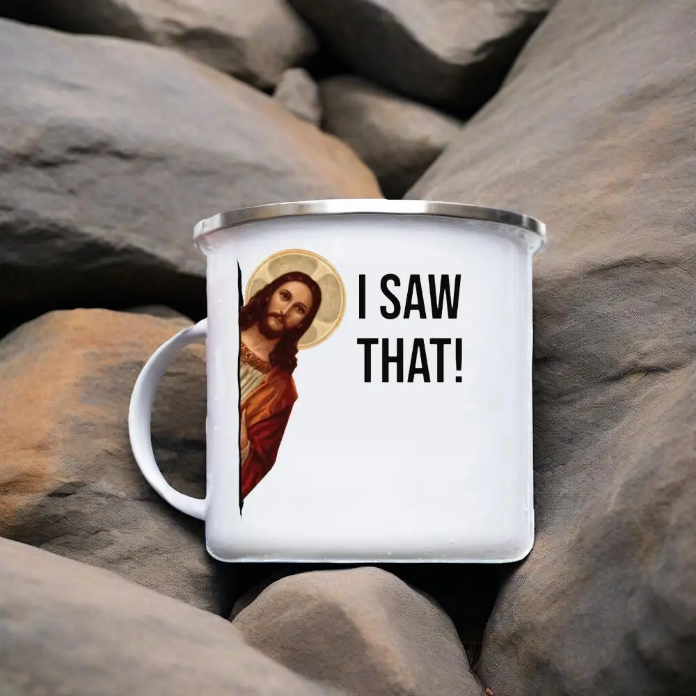 

Enamel Mugs Coffee Cups Jesus Meme Quote I Saw That Funny Jesus Coffe Mug Beer Cup Mug for Tea Drinkware Personalized Travel Bar