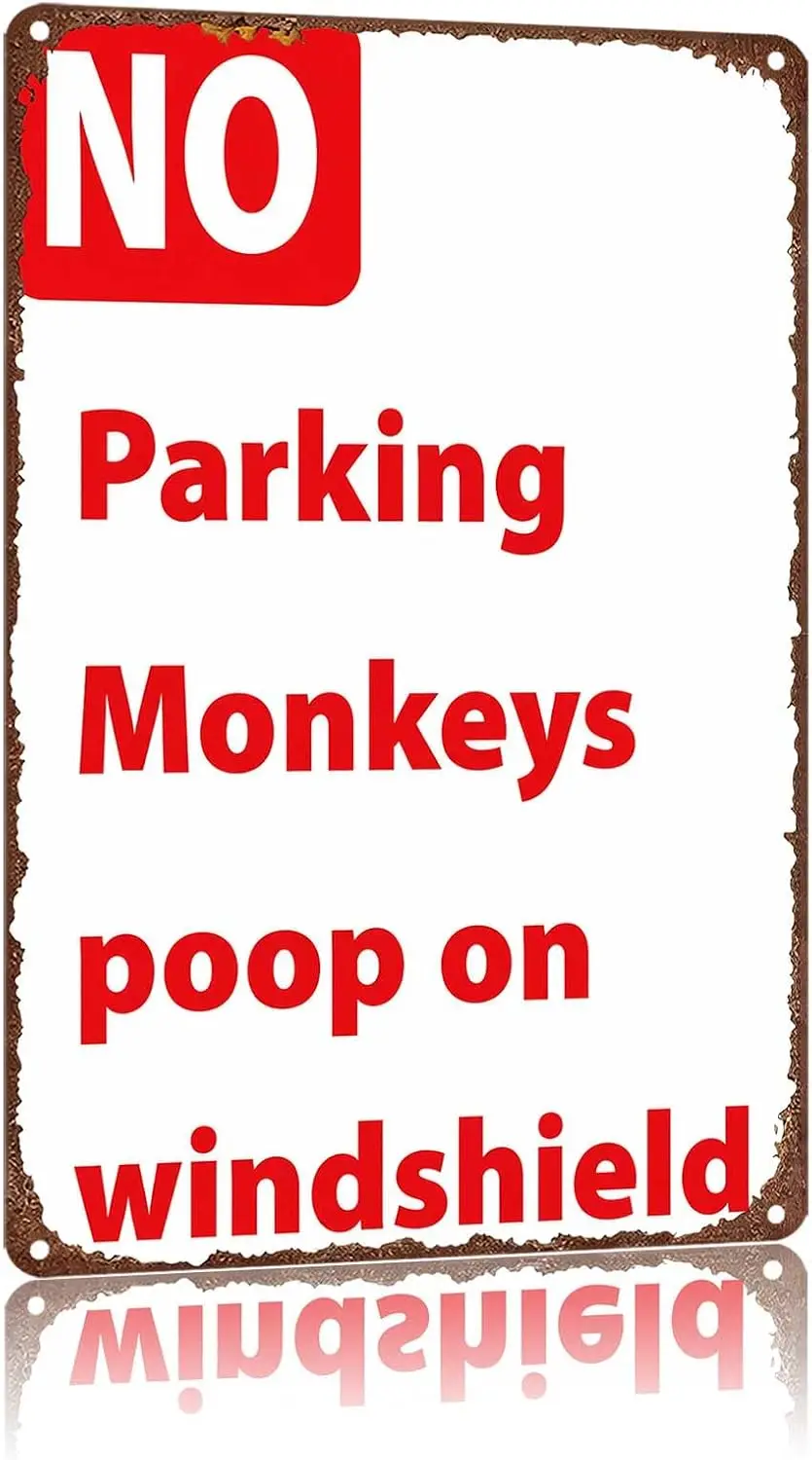 Metal Sign No Parking Monkeys Poop On Windshield Wall Decor | Classic  ,Retro,Waterproof Aluminum,Funny,UV-printing,Easy To Inst