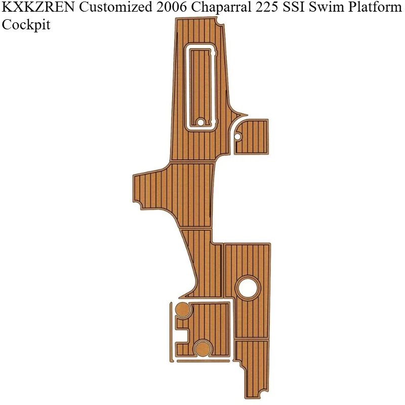 KXKZREN Custom 2006 Chaparral 225 SSI Swim Platform Cockpit Premium EVA Foam Yacht Vehicle Pad Self-adhesive Faux Teak Floor Pad
