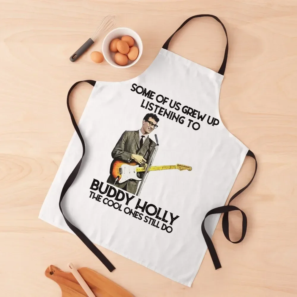 Some Of Us Grew Up Listening To Buddy Holly The Cool Ones Still Do Apron Beauty Kitchen Tools Accessories waiter Apron