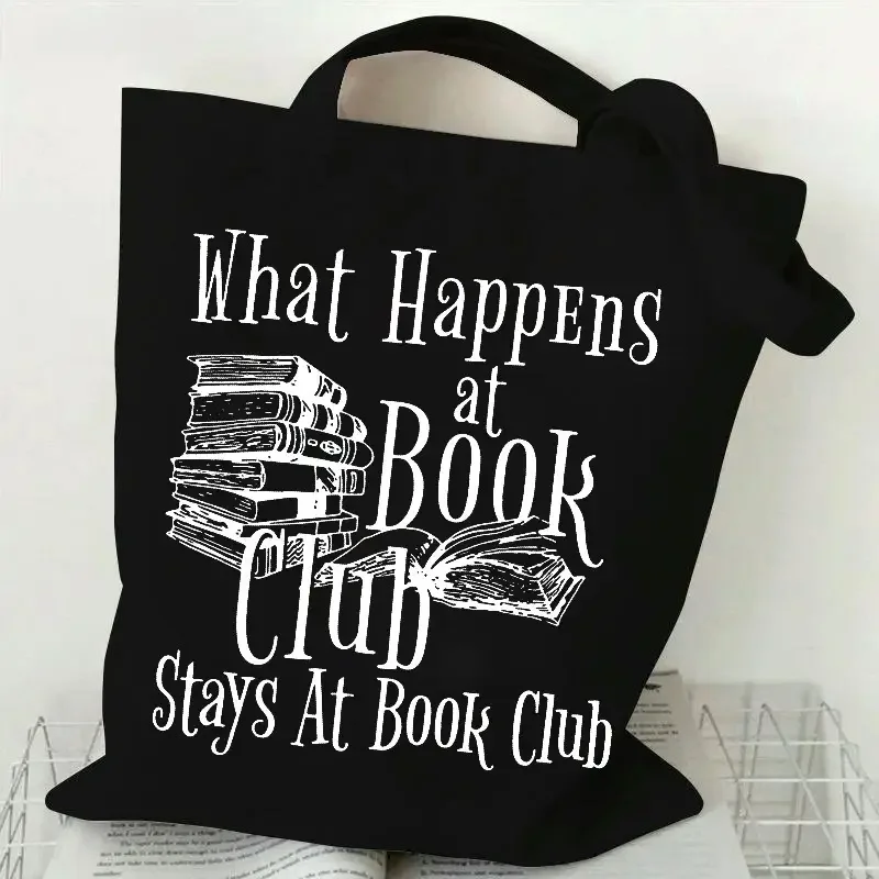 What Happens at Book Club Stays at Book Club Tote Bag Durable Shoulder Bag for Books, Library & Reading Groups