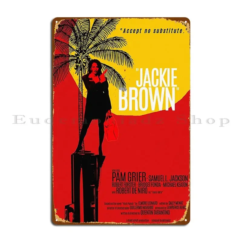 Jackie Brown 1997 Movie Poster Design Metal Plaque Club Bar Kitchen Create Design Cinema Tin Sign Poster