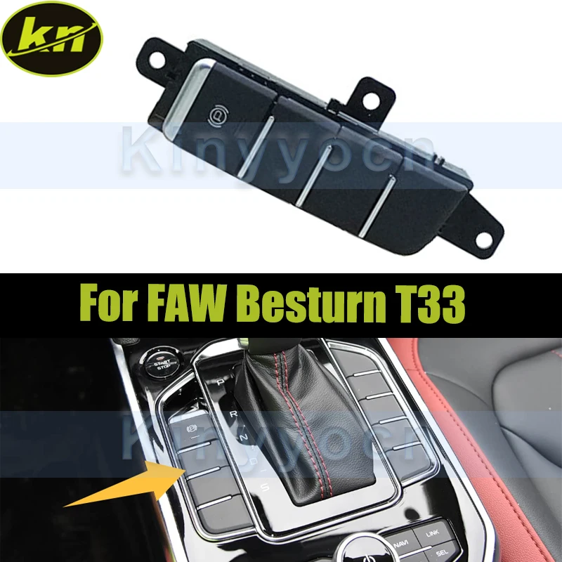 Electronic Handbrake Button For FAW Besturn T33 Handbrake Electronic Parking Brake Control Switch Replacement