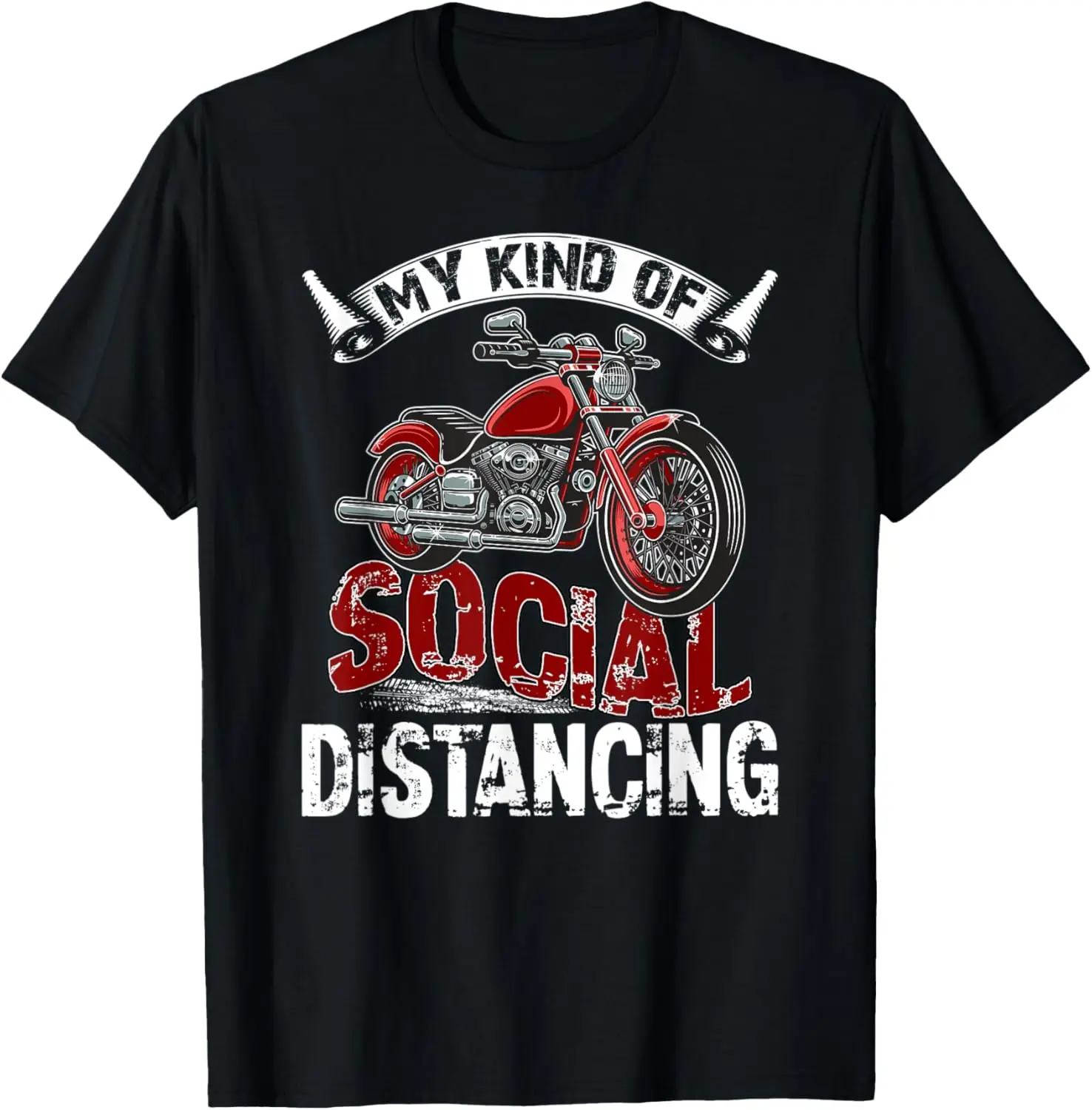 

My Kind Of Social Distancing Funny Motorcycle Biker Quotes T-Shirt Motorcycle