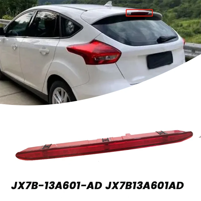 Car Third High Level Additional Brake Light JX7B-13A601-AD For Ford Focus 3 III 2018-2023 Rear Tail Stop Lamp JX7B13A601